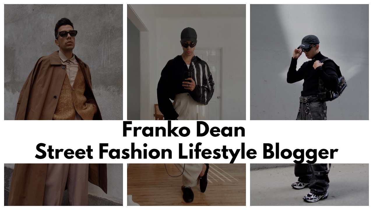 Franko Dean Franko Dean | The Ultimate Street Fashion Lifestyle Blogger